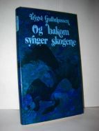 Gulbranssen, Trygve: Og bakom synger skogene. 1973