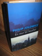 JOLOWICH, PHILLIP: En mur av taushet. 2003.