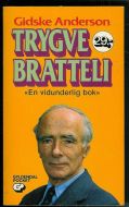 Anderson, Gidske: TRYGGVE BRATTELI. 1985