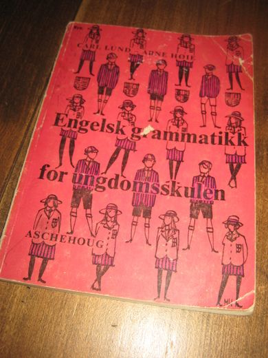 LUND / HØIE: Engelsk grammatikk for ungdomsskulen. 1967.