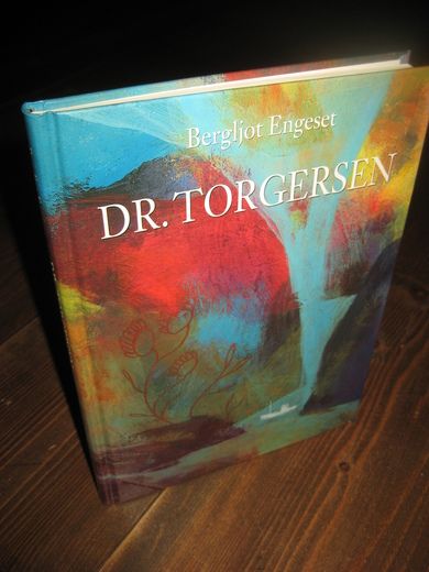 Engeset, Bergliot: DR. TORGERSEN. Portrett av ein distriktslege og eit distrikt 1924- 1964. 2001. 