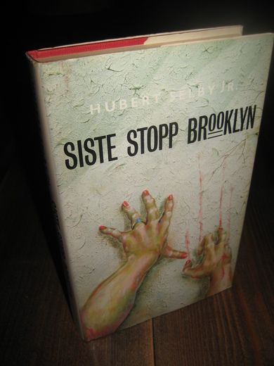 SELBY, HUBERT: SISTE STOPP BROOKLYN. 1985. 