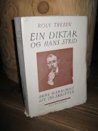 THESEN, ROLV: EIN DIKTAR OG HANS STRID. ARNE GARBORGS LIV OG SKRIFTER.  1. opplag 1945.