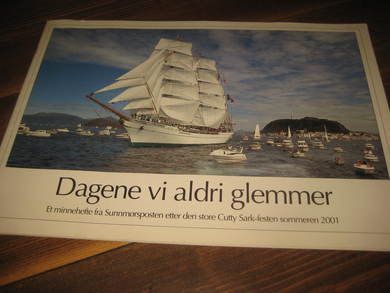 Dagene vi aldri glemmer. Minnehefte etter den store Cutty Sark festen sommeren 2001.