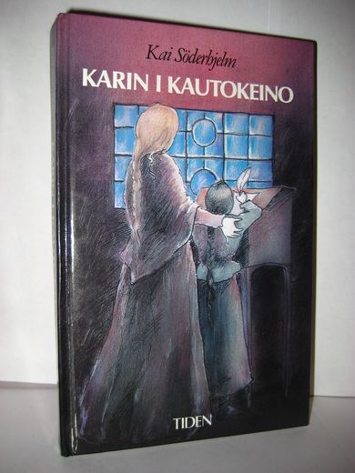 Søderhjelm: KARIN I KAUTOKEINO. 1982.