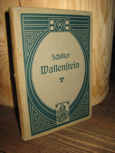 Schiller, Friedrich von:Wallenstein. Ein dramatisches Gedicht in zwei Zeilen. 1877.