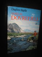 Skjelle: NORD PÅ DOVREFJELL. 1971.