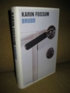 FOSSUM, KARIN: BRUDD. 2006.