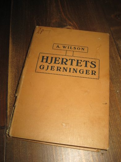 WILSON: HJERTETS GJERNINGER. 