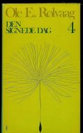 Rølvaag, Ole E.: DEN SIGNEDE DAG. 4. 1975