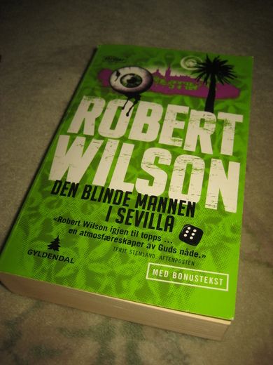 WILSON, ROBERT: DEN BLINDE MANNEN I SEVILLA. 2009.