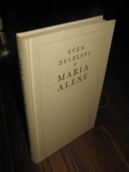 DELBLANC, SVEN: MARIA ALENE. 1989.