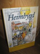 GRØNNEVIK, HAARALD: Heimbygd. Et knippe fortejingar fra barndomslandet. 2009.