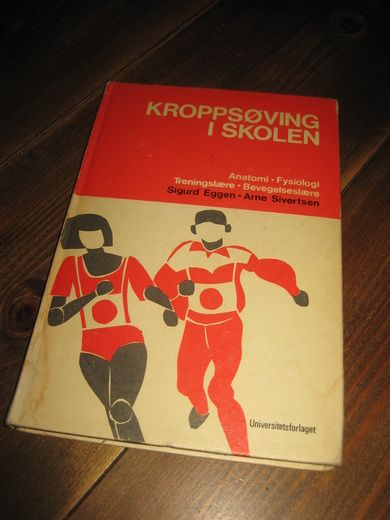 EGGEN - SIVERTSEN: KROPSØVING I SKOLEN. 1969.