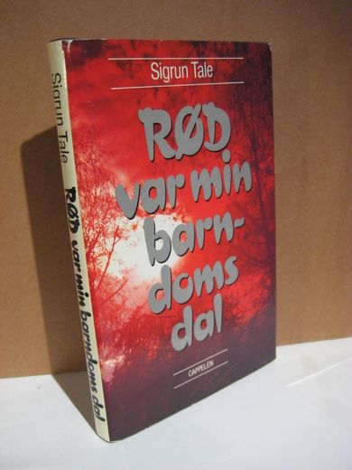 Tale, Sigrun: RØD var min barndoms dal. 1987.