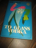 THOMAS: TO GLASS VODKA. 1968.