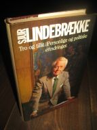 LINDEBRÆKKE, SJUR: Tro og tillit. Personlige og politiske betraktninger. 1983.