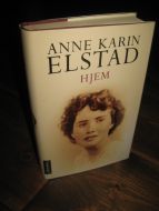 ELSTAD, ANNE KARIN: HJEM. 2006.