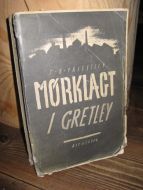 PRIESTLEY: MØRKLAGT I GRETLEY. 1945.