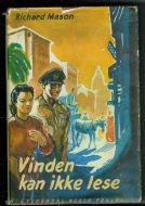 Mason, Richard: Vinden kan ikke lese. 1948