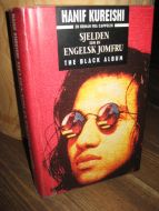 KUREISHI, HANIF: SJELDEN SOM EN ENGELSK JOMFRU. THE BLACK ALBUM. 1994.