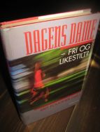 FOUGNER: DAGENS DAME- FRI OG LIKESTILT? 1993.