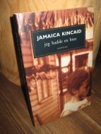 KINCAID, JAMAICA: jeg hadde en bror. 1998.