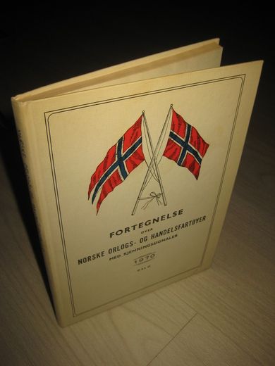 FORTEGNELSE OVER NORSKE ORLOGS- OG HANDELSFARTØYER MED KJENNINGSSIGNALER. 1970.