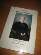 ANKER, ØYVIND: Boken om Karoline. 1982.