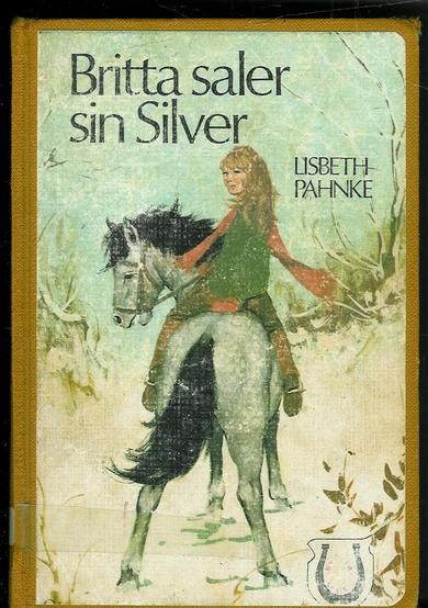 PAHNKE, LISBETH: Britta saler sin Silver. 1973.