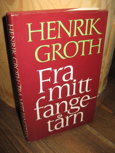 GROTH: Fra mitt fangetårn. 1981.