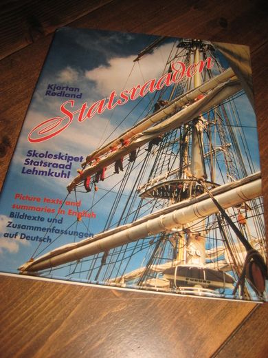 RØDLAND: Statsraaden. Skoleskipet Statsraad Lehmkuhl. 1998. 