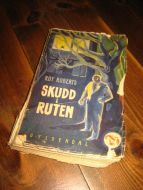 ROBERTS, ROY: SKUDD I RUTEN. 1947.