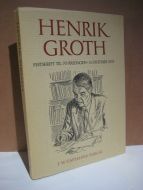 Strømme: HENRIK GROTH. FESTSKRIFT TIL 70 ÅRS DAGEN- 11. OKTOBER 1973.