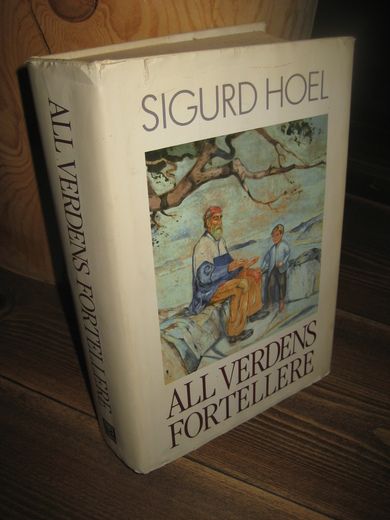 HOEL, SIGURD: ALL VERDENS FORTELLERE. 1990.