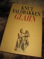 FALDBAKKEN, KNUT: GLAHN. 1985.