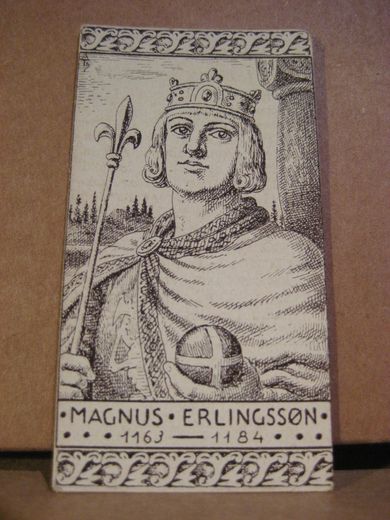 Historiske personer: Norges kongerekke, 1163 -1184, MAGNUS ERLINGSØN, samlebilde fra 20-30 tallet, låg i tobakseskene på den tid.