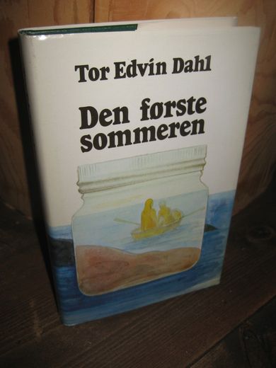 Dahl, Tor Edvin: Den første sommeren. 1980.