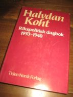 KOHT, HALVDAN: RIKSPOLITISK DAGBOK 1933-1940. 