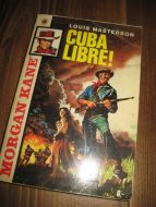 MASTERSON, LOUIS: CUBA LIBRE. 1976.