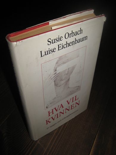 Eichenbaum: HVA VIL KVINNEN. Et oppgjør med avhengighetsmyten.  1984.