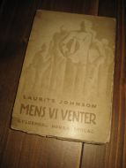 JOHNSON: MENS VI VENTER. 1934. 