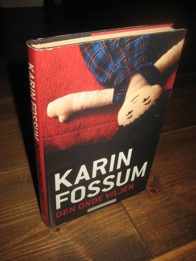 FOSSUM, KARIN: DEN ONDE VILJEN. 2008.