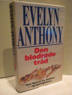 ANTHONY, EVELYN: Den blodrøde tråd. 1991.