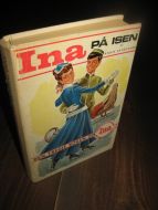 SAXEGAARD: INA på isen. Bok nr 3, 1969, 1. utgave.