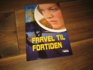 Friesen: FARVEL TIL FORTIDEN. 2004.