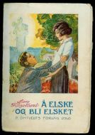 FORSETLUND, LARS: Å ELSKE OG BLI ELSKET. 1930