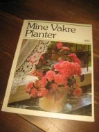 MINE VAKRE PLANTER. 1987