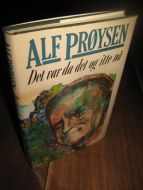 PRØYSEN, ALF: Det var da det og itte nå. 1987. 