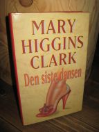 CLARK, MARY HIGGINS: Den siste dansen. 1995.